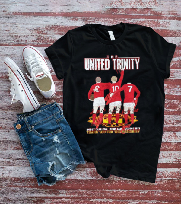The United Trinity Bobby Charlton Denis Law George Best Thank You For The Memories T-Shirt