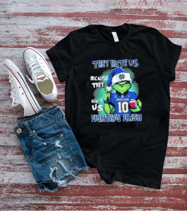 Notre Dame Fighting Irish They Hate Us Because They Ain't Us Grinch 2025 T-Shirt
