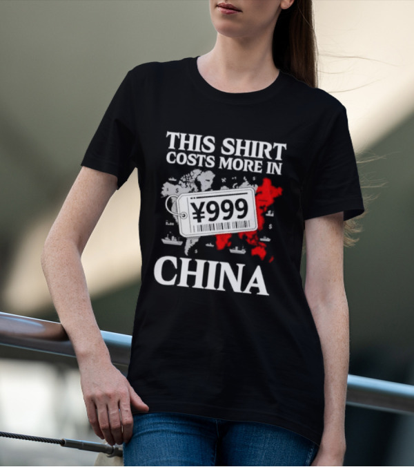 This Costs More In China ¥999 Map Design T-Shirt