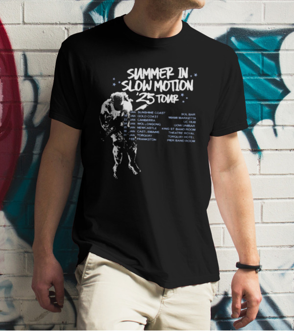 Summer In Slow Motion 2025 Tour Sunshine Coast Canberra Wollongong Newcastle Enmore Toukley Narrabeen Kings St Band Room T-Shirt