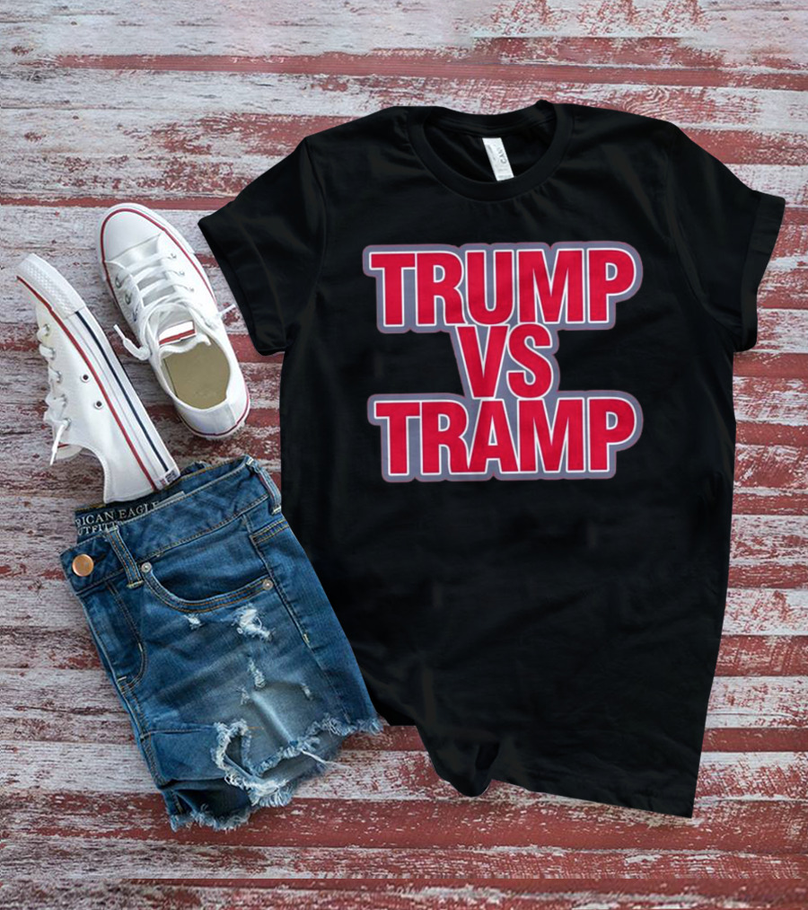 Trump Vs Tramp Bitch It’s Maga Time T-Shirt