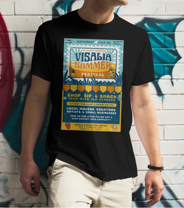 INT Events Presents Visalia Summer Festival 2025 Free Entry Local Makers Creators July 26 Visalia Convention Center T-Shirt