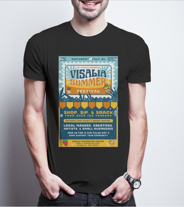 INT Events Presents Visalia Summer Festival 2025 Free Entry Local Makers Creators July 26 Visalia Convention Center T-Shirt