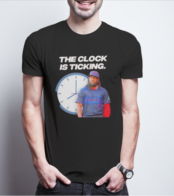 Vladimir Guerrero Jr Toronto The Is Ticking T-Shirt