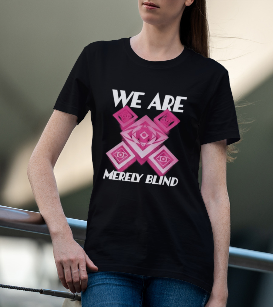 We Are Merely Blind Pink Geometric Eye Pattern T-Shirt