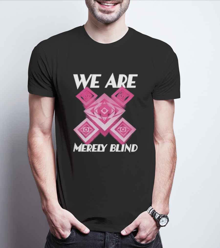 We Are Merely Blind Pink Geometric Eye Pattern T-Shirt