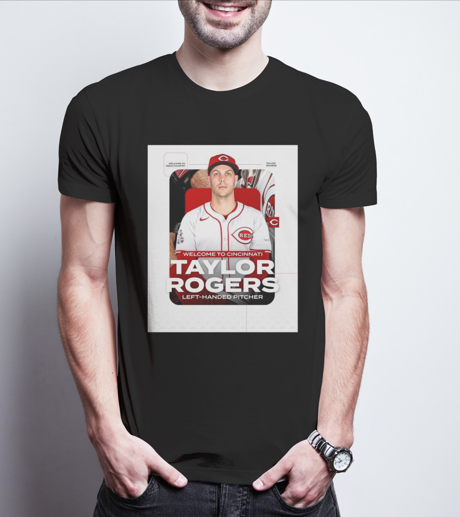 Welcome To Cincinnati Reds Country Taylor Rogers Left-Handed Pitcher T-Shirt