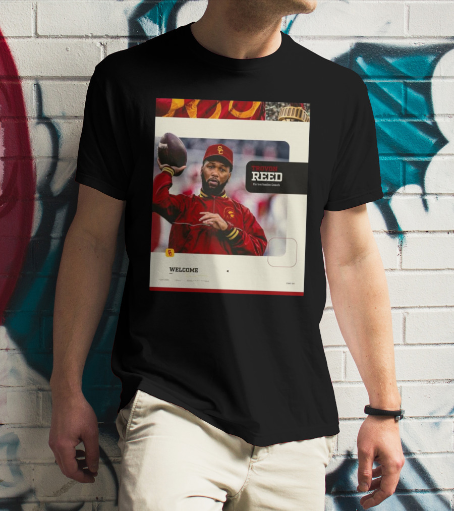 Welcome Trovon Reed USC Trojans Cornerbacks Coach Football T-Shirt
