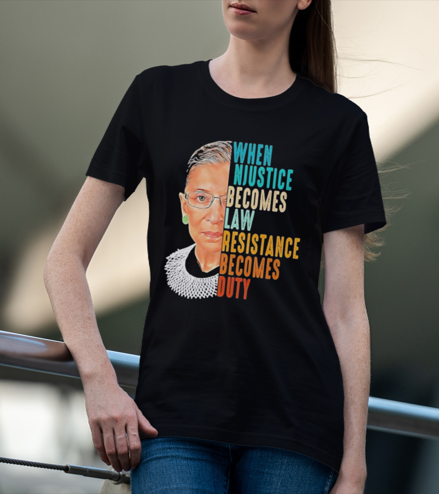 When Injustice Becomes Law Resistance Becomes Duty Portrait With Iconic Figure And Collar T-Shirt