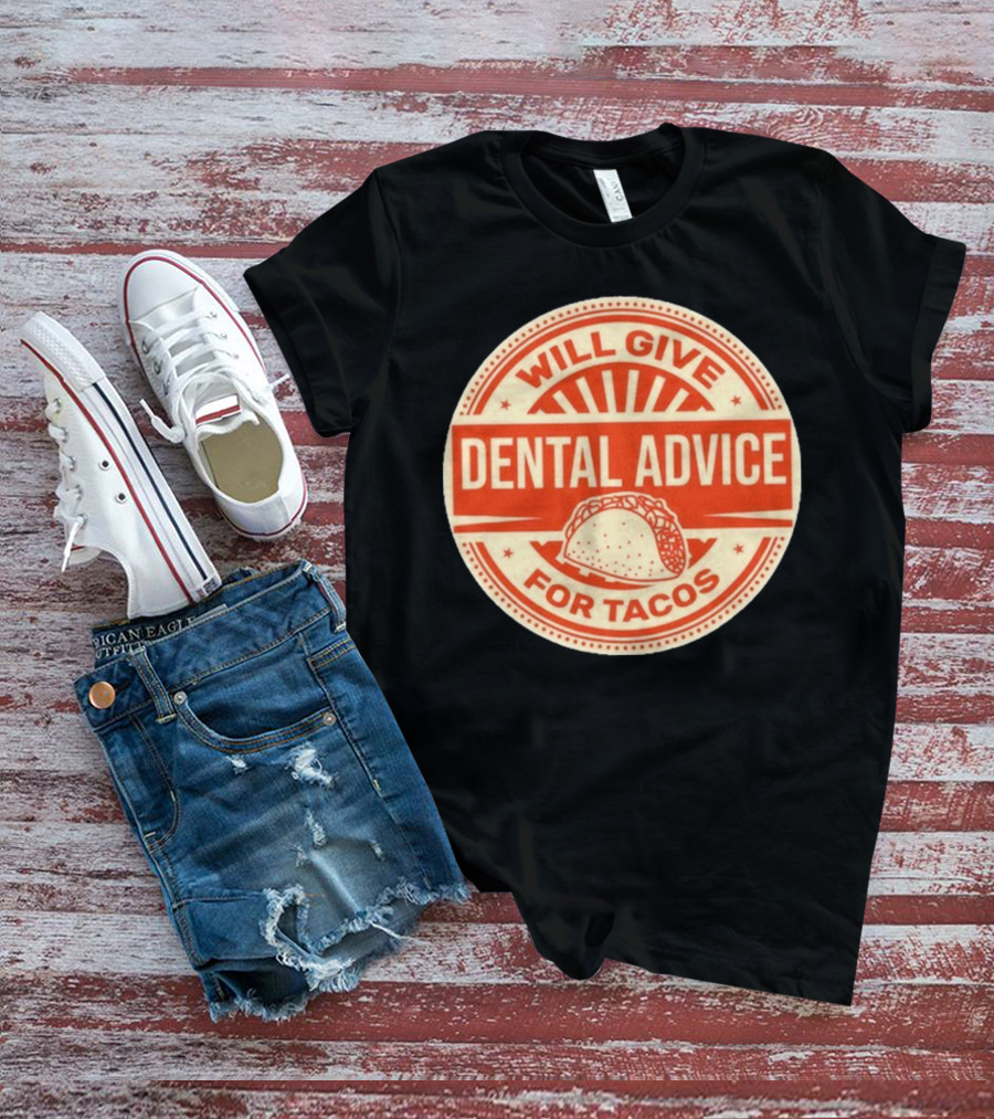 Will Give Dental Advice For Tacos Retro Taco Image T-Shirt