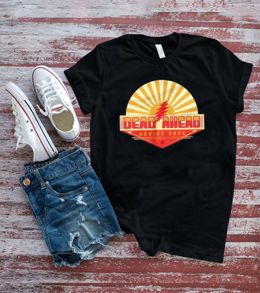 Win A VIP Trip To Dead Ahead Mexico 2025 Riviera Cancun T-Shirt