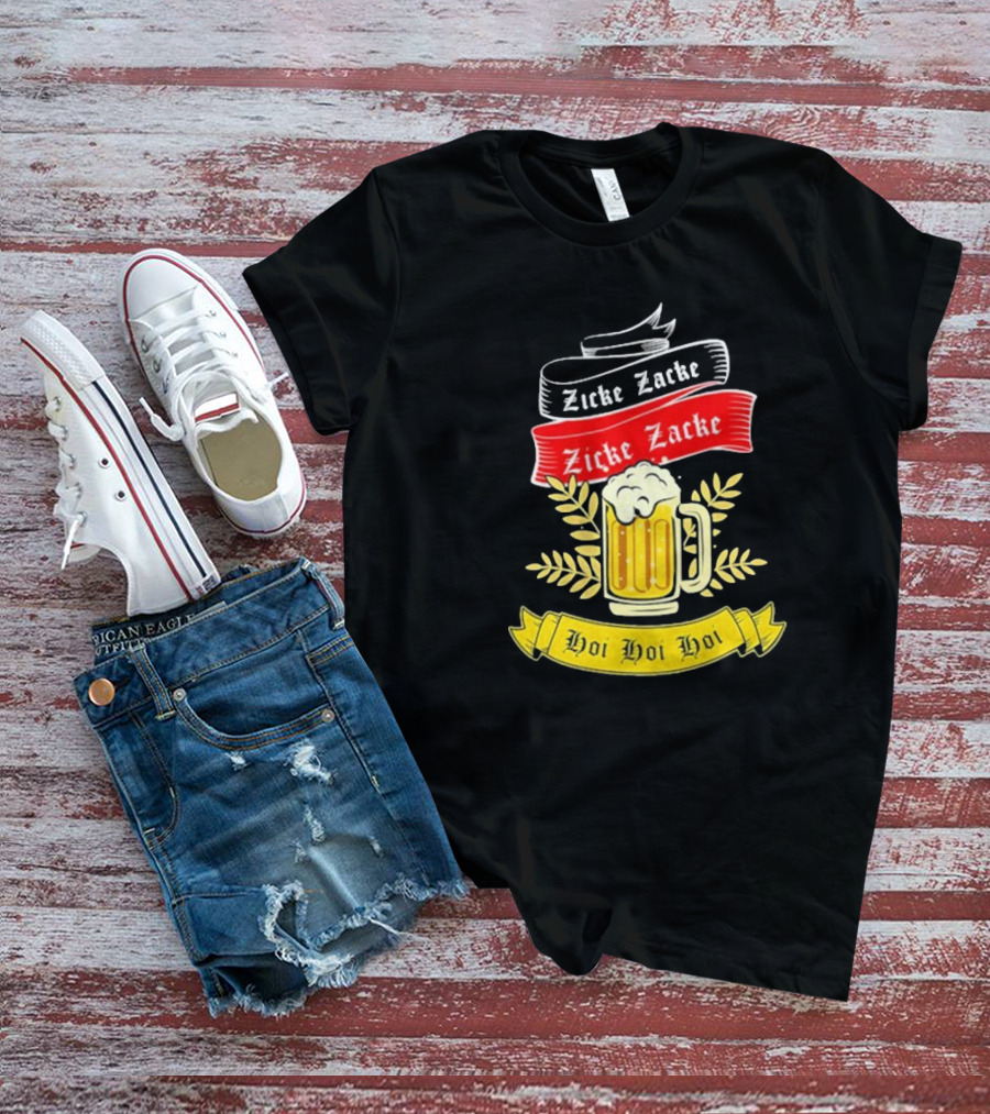 Zicke Zacke Oktoberfest Beer Germany Flag Hoi Hoi Hoi T-Shirt
