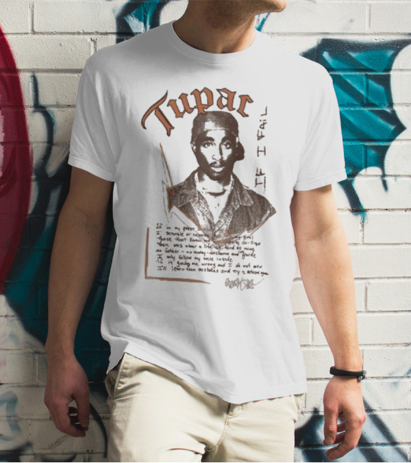 Tupac Poetic Quote If I Fail T-Shirt