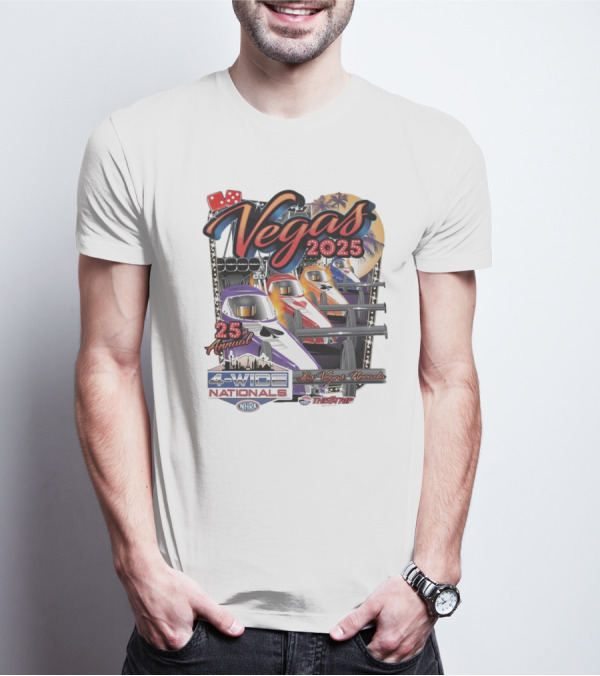 Vegas 2025 25th Annual NHRA Four-Wide Nationals Las Vegas Nevada The Strip T-Shirt