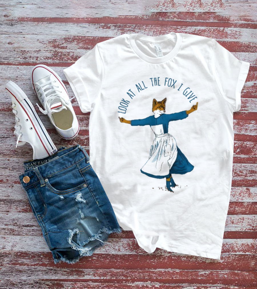 Look At All The Fox I Give Humorous Fox In Dress Twirling 2025 T-Shirt