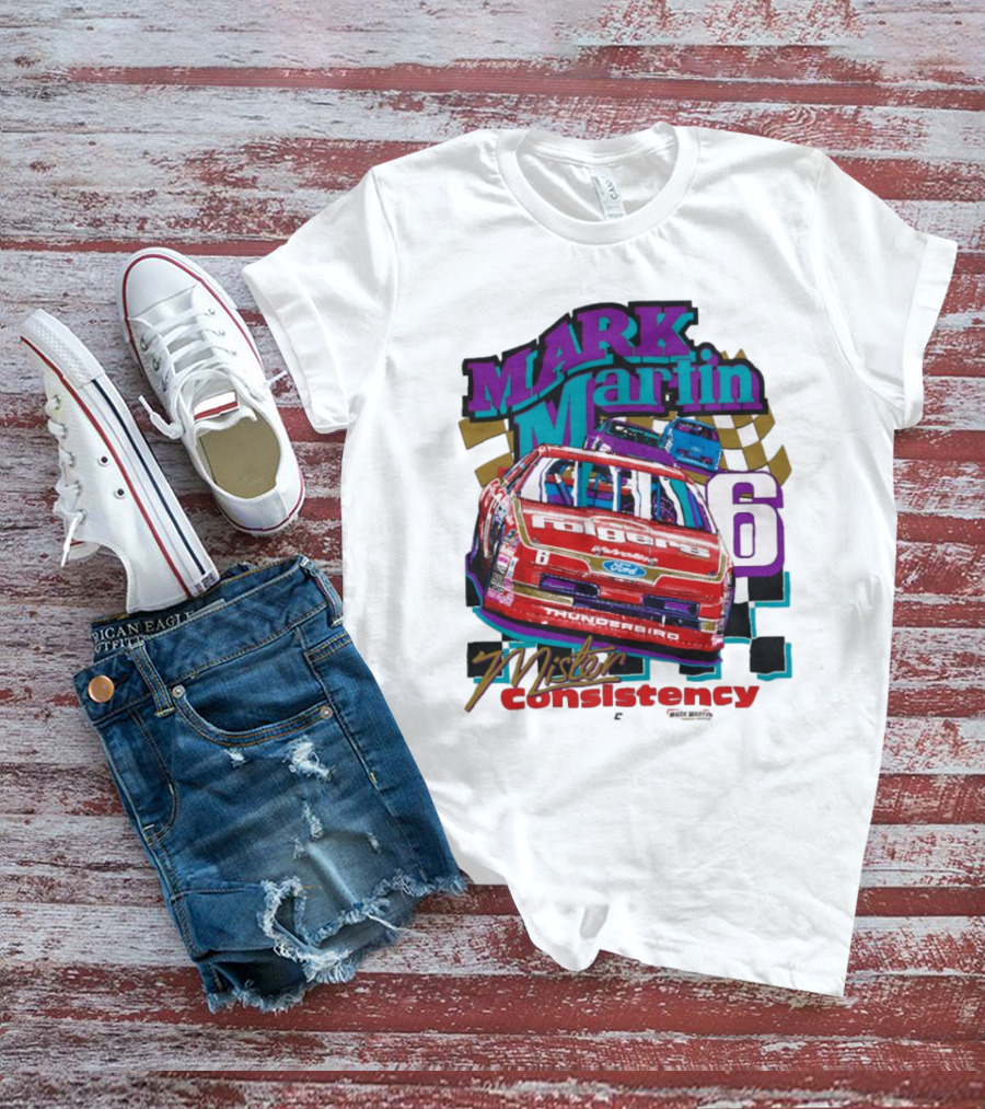 Mark Martin Mister Consistency 6 Folgers Ford Thunderbird Racing 2025 T-Shirt