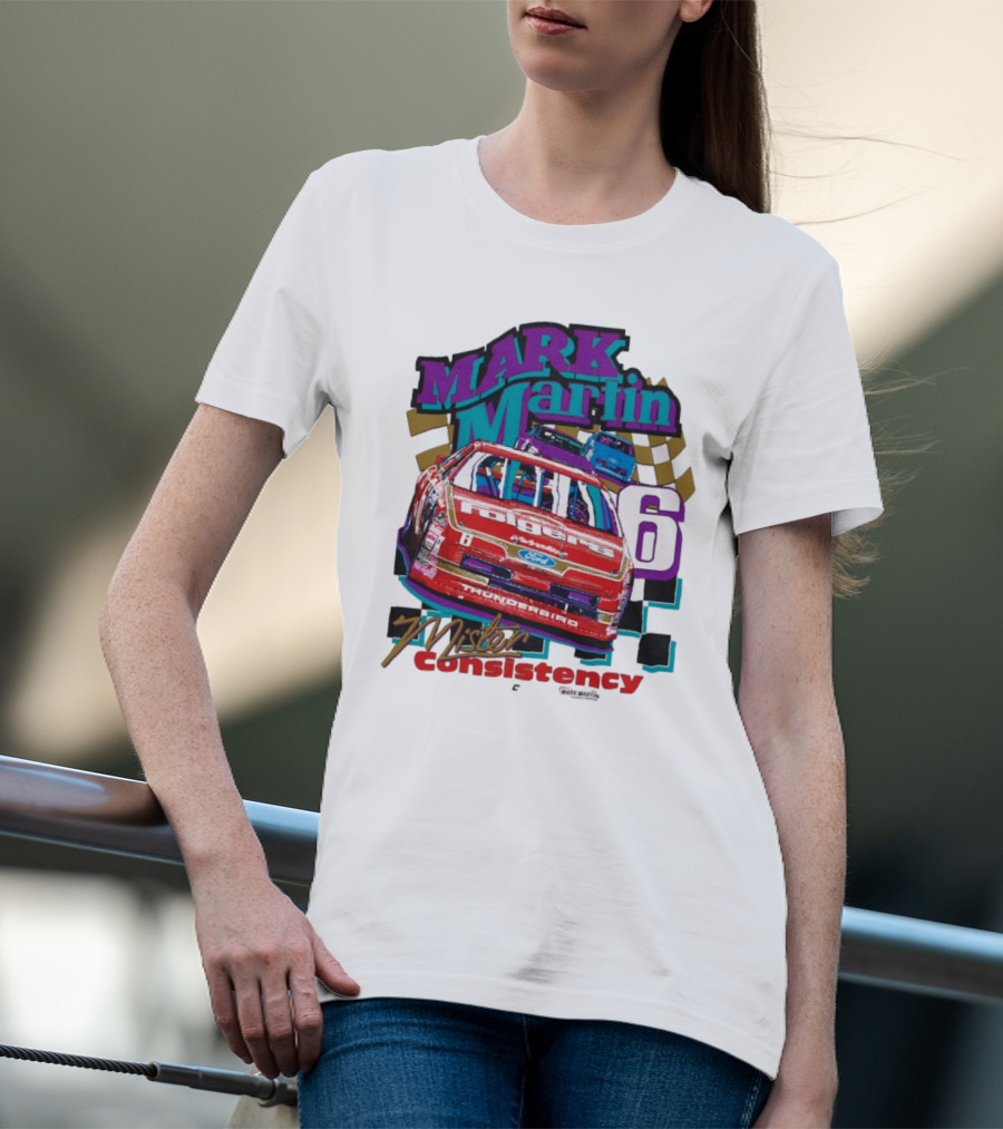 Mark Martin Mister Consistency 6 Folgers Ford Thunderbird Racing 2025 T-Shirt