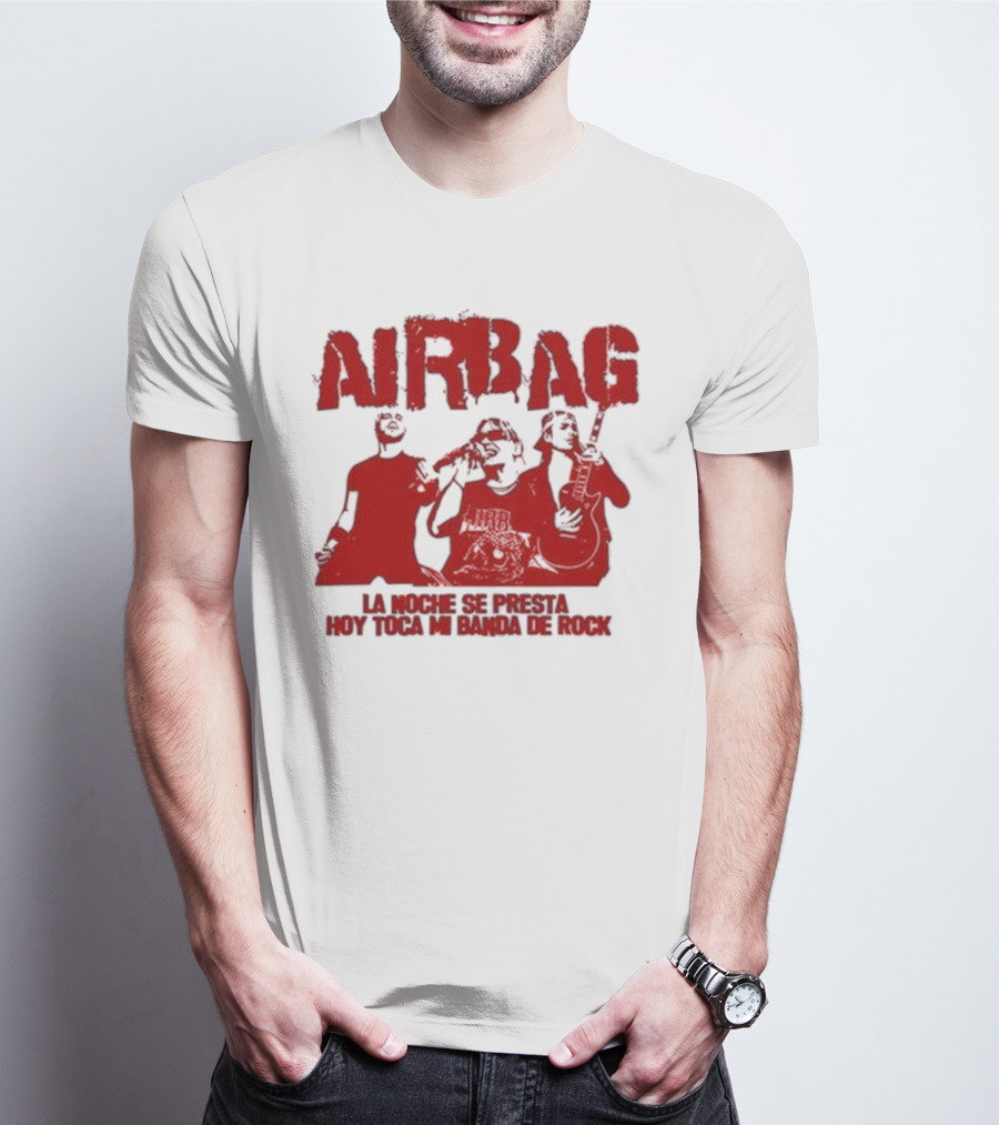 Airbag La Noche Se Presta Hoy Toca Mi Banda De Rock Silhouettes T-Shirt