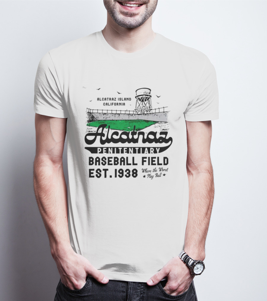 Alcatraz Penitentiary Baseball Field Est 1938 Where The Worst Play Ball T-Shirt