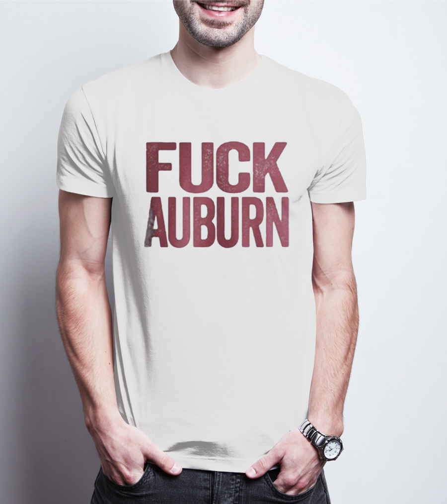 Awesome Alabama Crimson Tide FUCK AUBURN T-Shirt