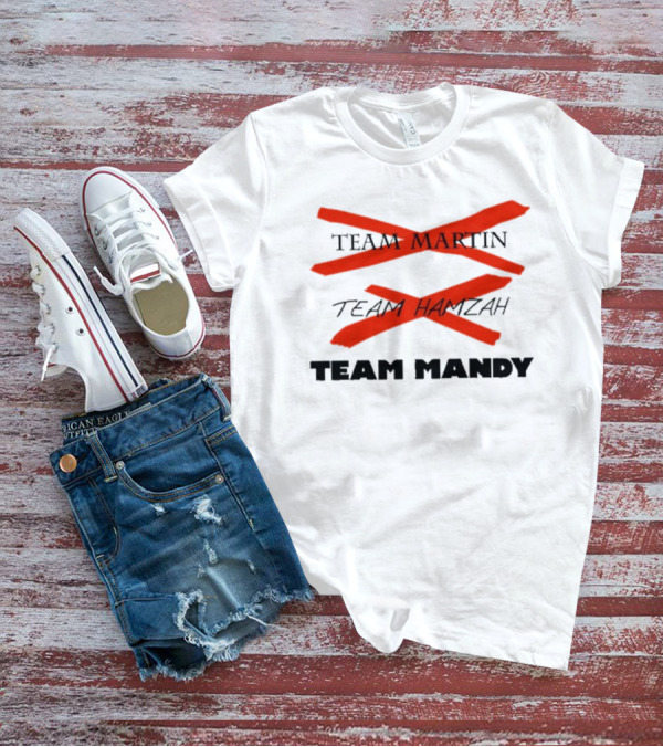 Awesome Team Martin Team Hamzah Team Mandy Crossed Out Bold Red Marker T-Shirt