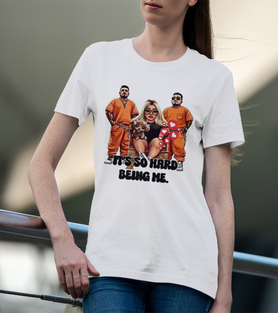 It's So Hard Being Me Blonde Woman With Two Tattooed Men In Orange Outfits And Puppy T-Shirt