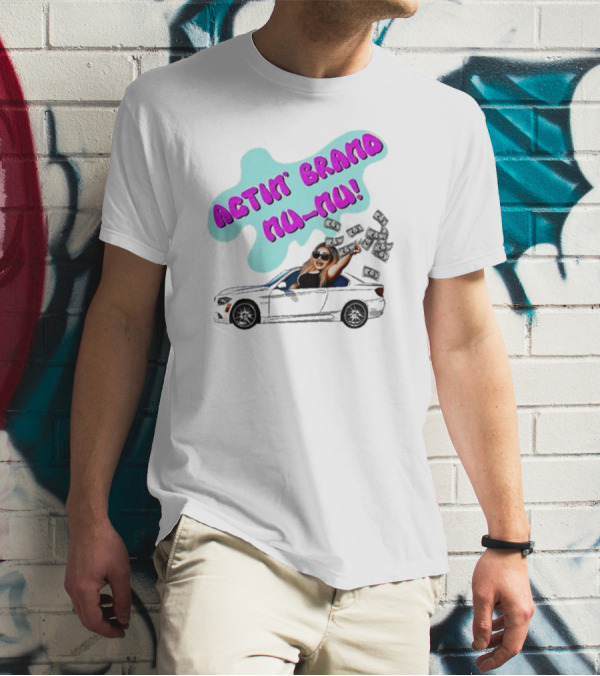 Actin' Brand Nu-Nu 2025 Convertible Car Scene T-Shirt