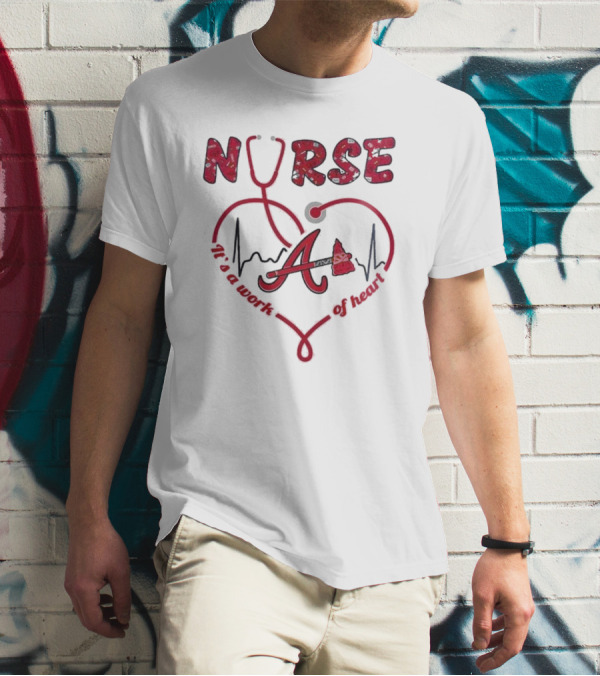 Atlanta Braves Nurse Stethoscope Heartbeat Worth Of Heart T-Shirt