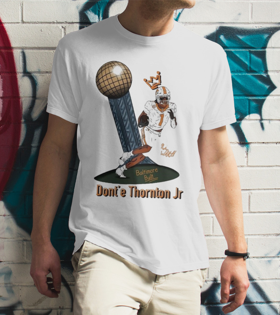 Baltimore Built Dont’e Thornton Jr Football Icon With Crown And Trophy T-Shirt