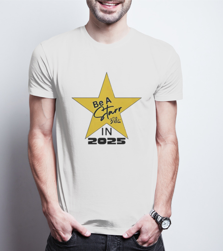 Be A Starr Star Signature 2025 Design T-Shirt
