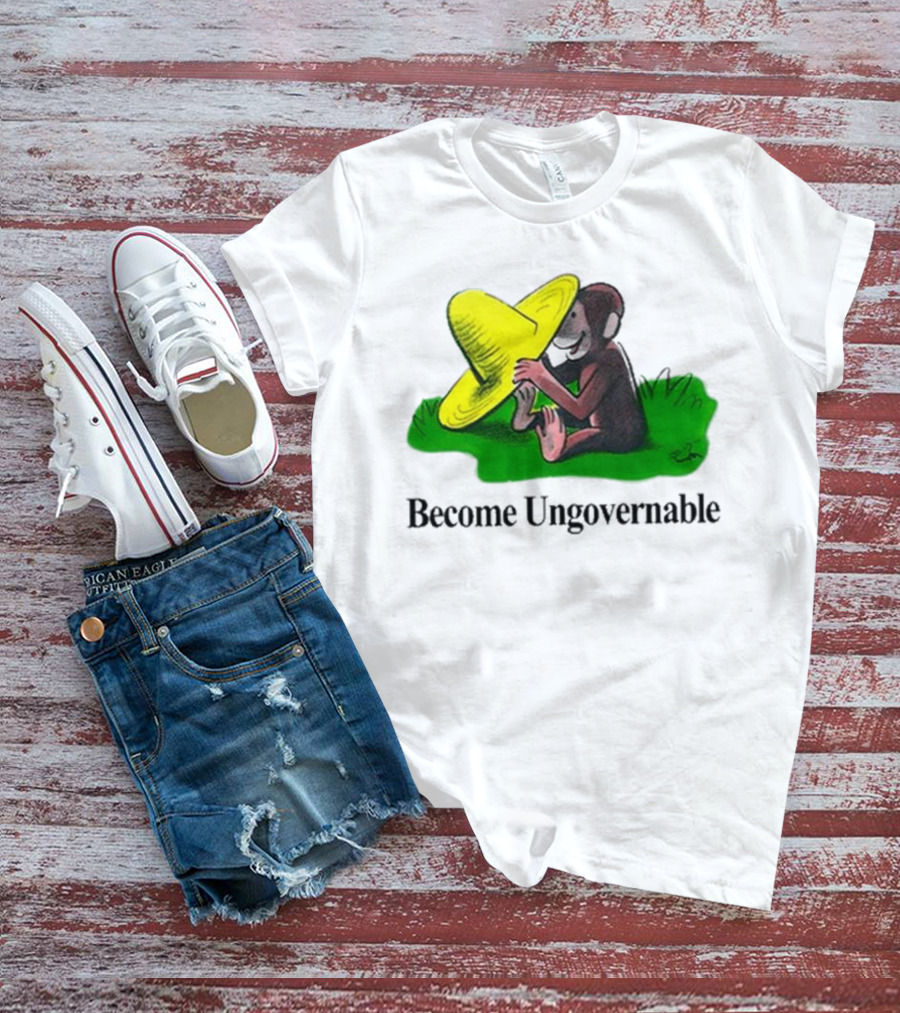 Become Ungovernable Curious Monkey Yellow Hat Sitting On Grass T-Shirt