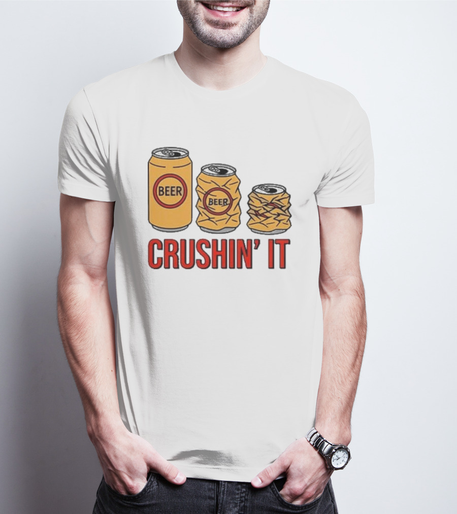 Beer Can Crushin’ It Funny Drinking Theme T-Shirt