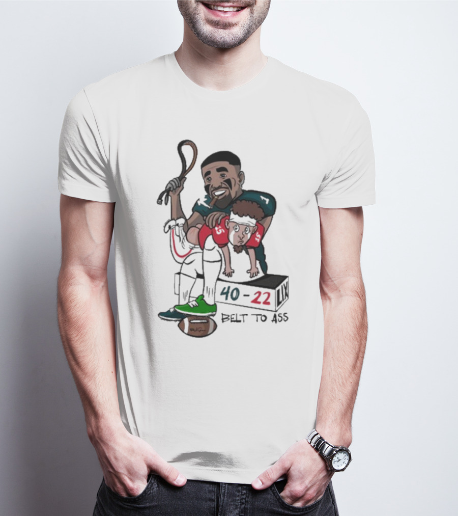 Belt To Ass 40-22 Jalen Hurts Beats Patrick Mahomes Sports Cartoon T-Shirt