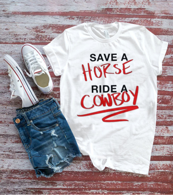 Ben Rodrigues Sahrac Save A Horse Ride A Cowboy T-Shirt