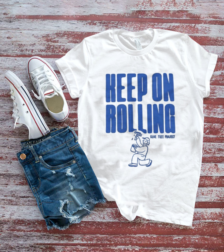 Keep On Rolling Blue Tree Project T-Shirt