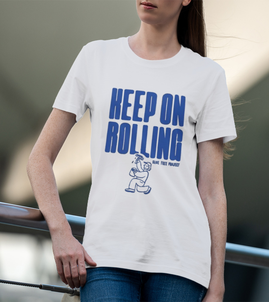 Keep On Rolling Blue Tree Project T-Shirt