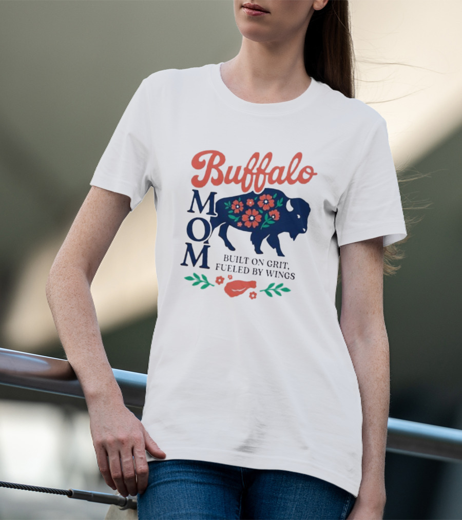 Buffalo Mom Built On Grit Fueled By Wings Floral Buffalo Art T-Shirt