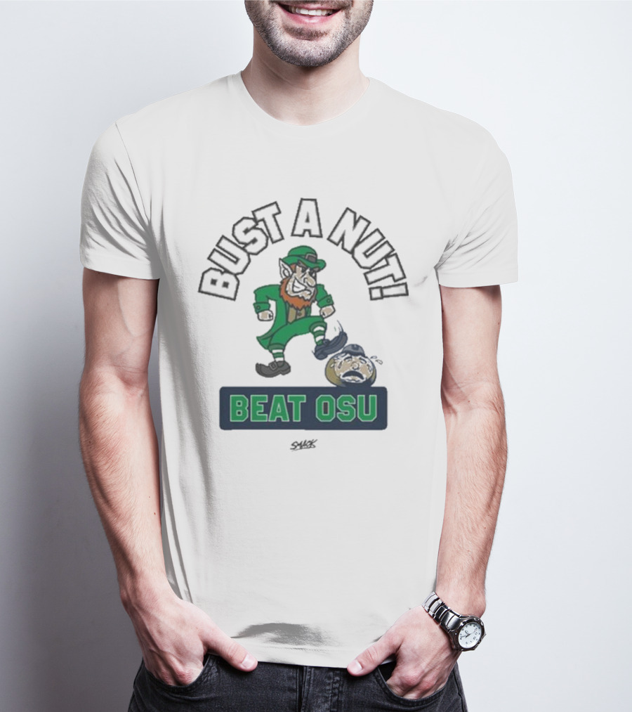 Bust A Nut Notre Dame Fighting Irish Beat OSU T-Shirt