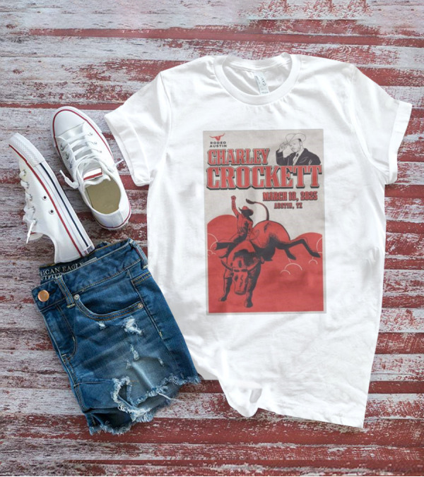 Charley Crockett March 18 2025 Rodeo Austin TX T-Shirt