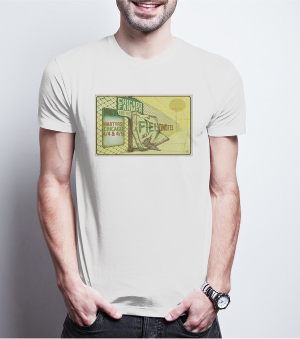 Chicago Farmer And The Field Notes Martyrs Chicago Spring 25 4/4 & 4/5 T-Shirt