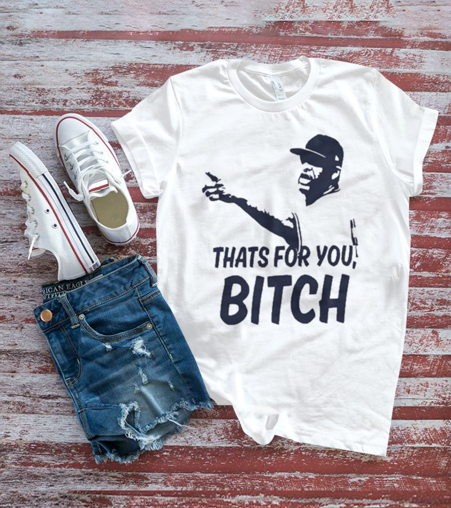Cc Sabathia That’s For You Bitch Baseball Player Silhouette T-Shirt