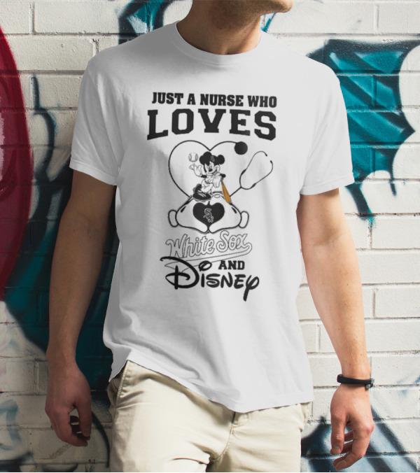 Just A Nurse Who Loves Chicago White Sox And Disney Mickey Mouse 2025 Baseball T-Shirt