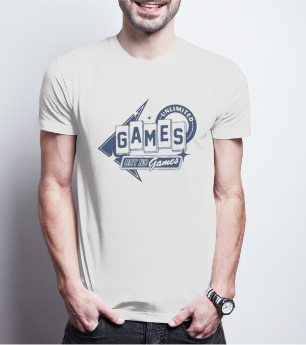 Unlimited Games But No Ringer Chuckle T-Shirt