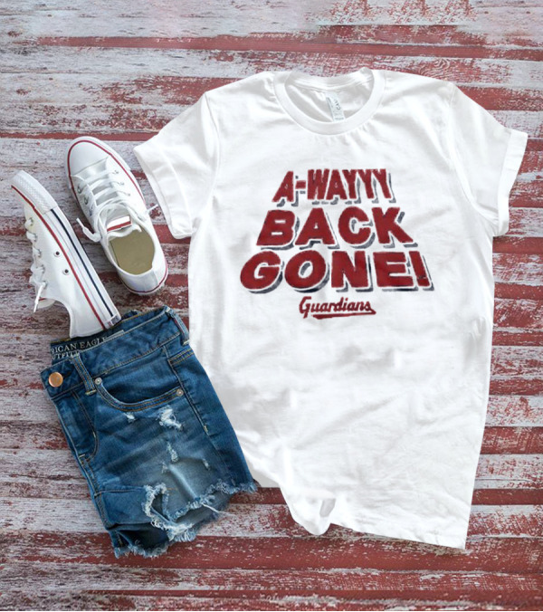 A-Wayyy Back Gone Guardians T-Shirt