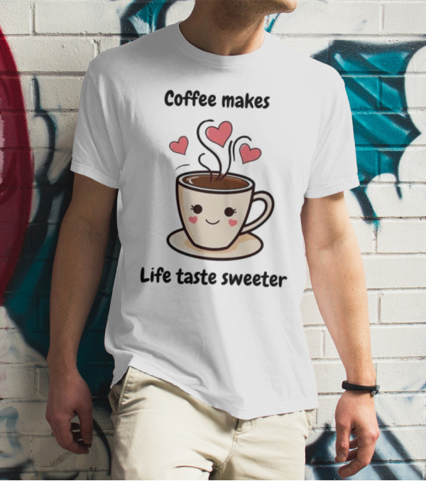 Coffee Makes Life Taste Sweeter Cute Coffee Cup With Hearts T-Shirt