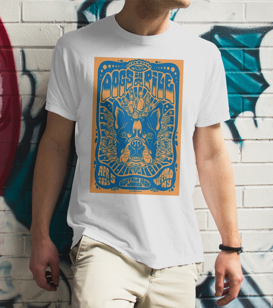 Dogs In A Pile Buffalo Iron Works NY April 5 2025 Psychedelic Bulldog Concert Art By Matt Leunig T-Shirt