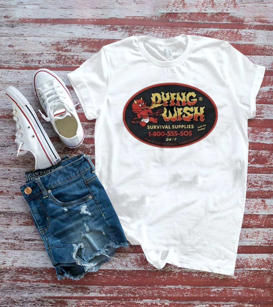 Dying Wish Survival Supplies Devil Cartoon 1-800-555-SOS Portland 24/7 T-Shirt