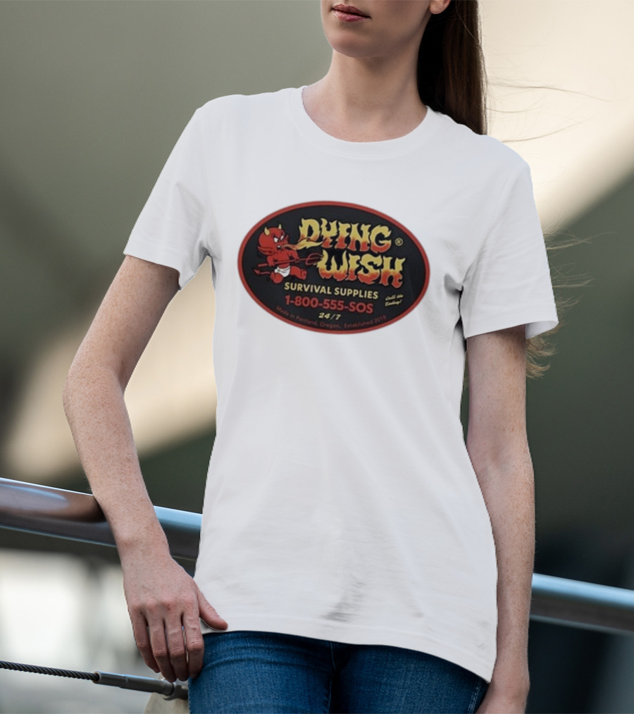 Dying Wish Survival Supplies Devil Cartoon 1-800-555-SOS Portland 24/7 T-Shirt