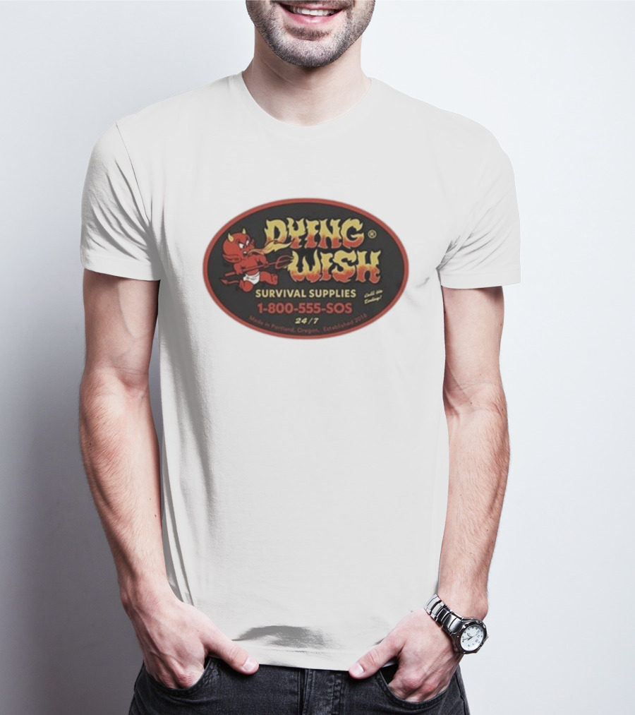 Dying Wish Survival Supplies Devil Cartoon 1-800-555-SOS Portland 24/7 T-Shirt