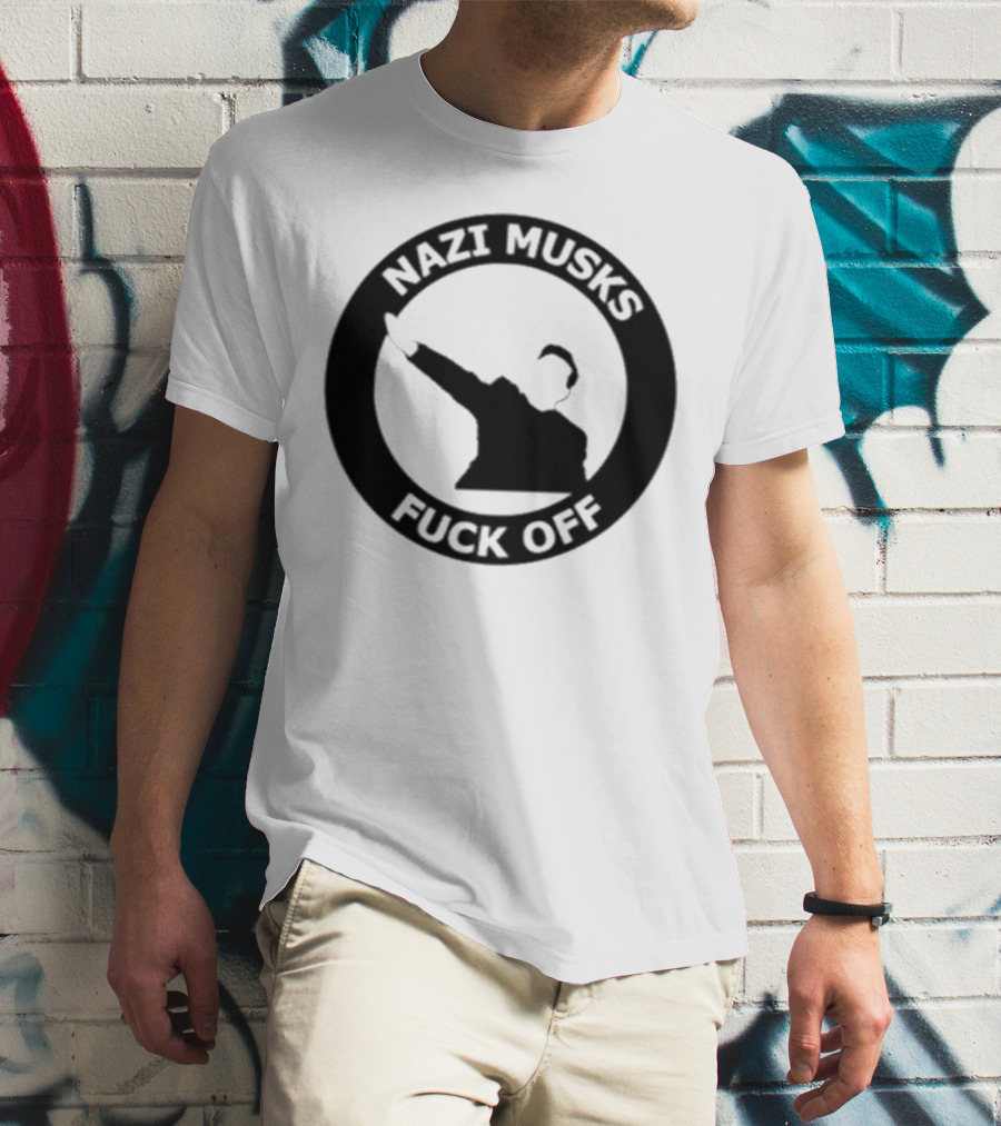 Elon Musk Nazi Musk Fuck Off T-Shirt